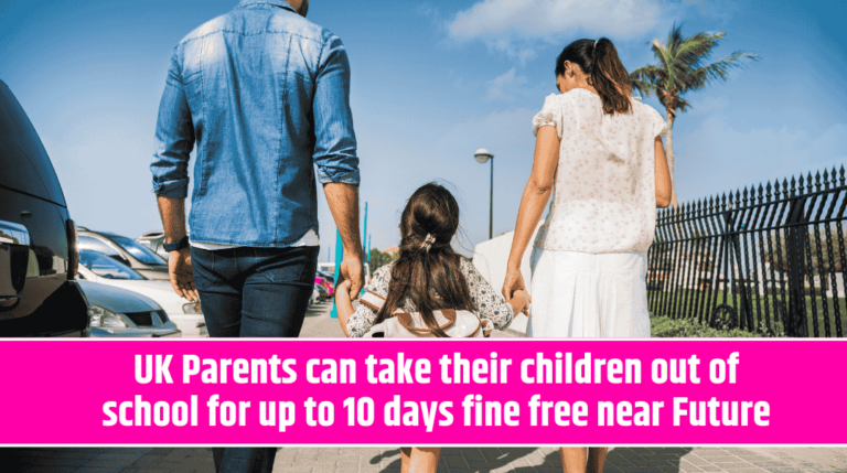 Good News UK Parents can take their children out of school for up to 10 days fine free near Future