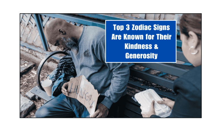 Top 3 Zodiac Signs Are Known for Their Kindness & Generosity