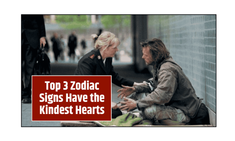 Top 3 Zodiac Signs Have the Kindest Hearts