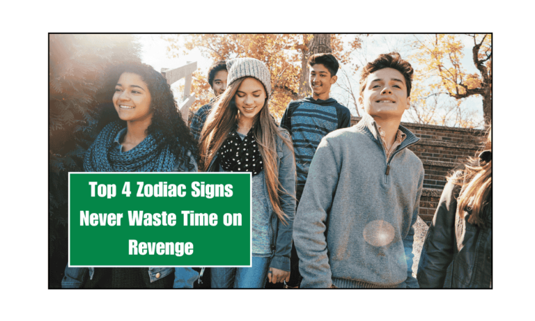 Top 4 Zodiac Signs Never Waste Time on Revenge