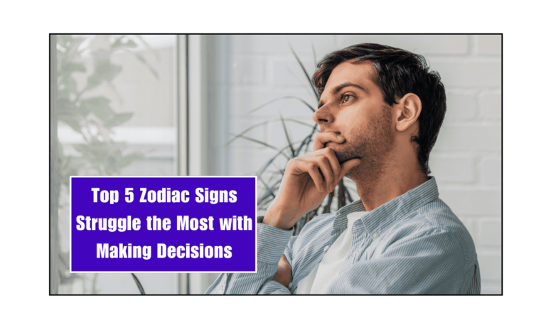 Top 5 Zodiac Signs Struggle the Most with Making Decisions