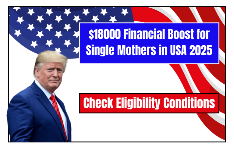 $18000 Financial Boost for Single Mothers in USA 2025 Check Eligibility Conditions & Payment Date