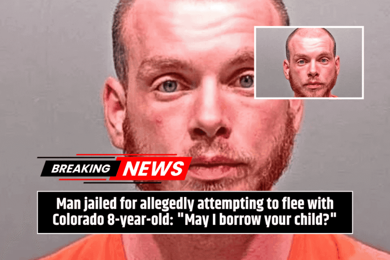 Man jailed for allegedly attempting to flee with Colorado 8-year-old: "May I borrow your child?"