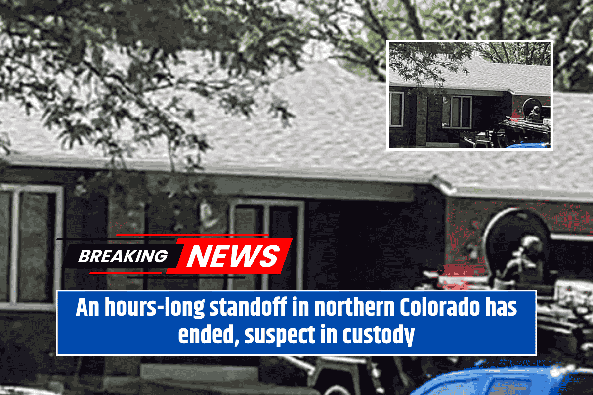 An hours-long standoff in northern Colorado has ended, suspect in custody