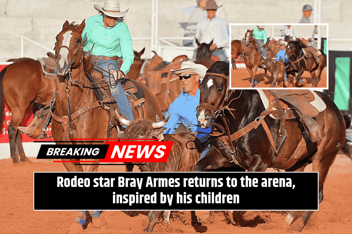 Rodeo star Bray Armes returns to the arena, inspired by his children