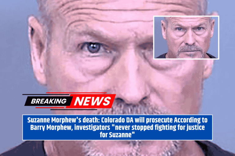Suzanne Morphew's death: Colorado DA will prosecute According to Barry Morphew, investigators "never stopped fighting for justice for Suzanne"