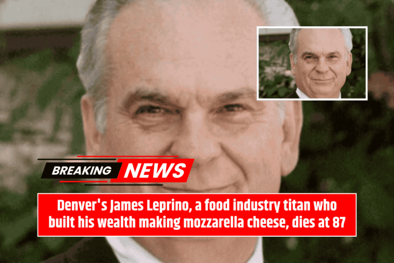 Denver's James Leprino, a food industry titan who built his wealth making mozzarella cheese, dies at 87